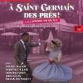 « A SAINT GERMAIN DES PRES ! » À PARTIR DU 8 OCTOBRE AU THÉÂTRE DE PASSY