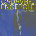 Le Cadavre Encerclé : Une plongée dans l’histoire et la résistance Algérienne